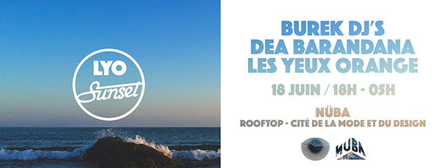 LYO Sunset @Nüba - 18 juin w/ DEA Barandana, Burek Djs, LYO