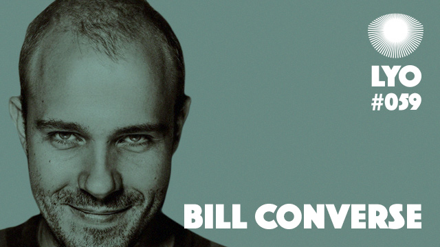 LYO#059 / Bill Converse